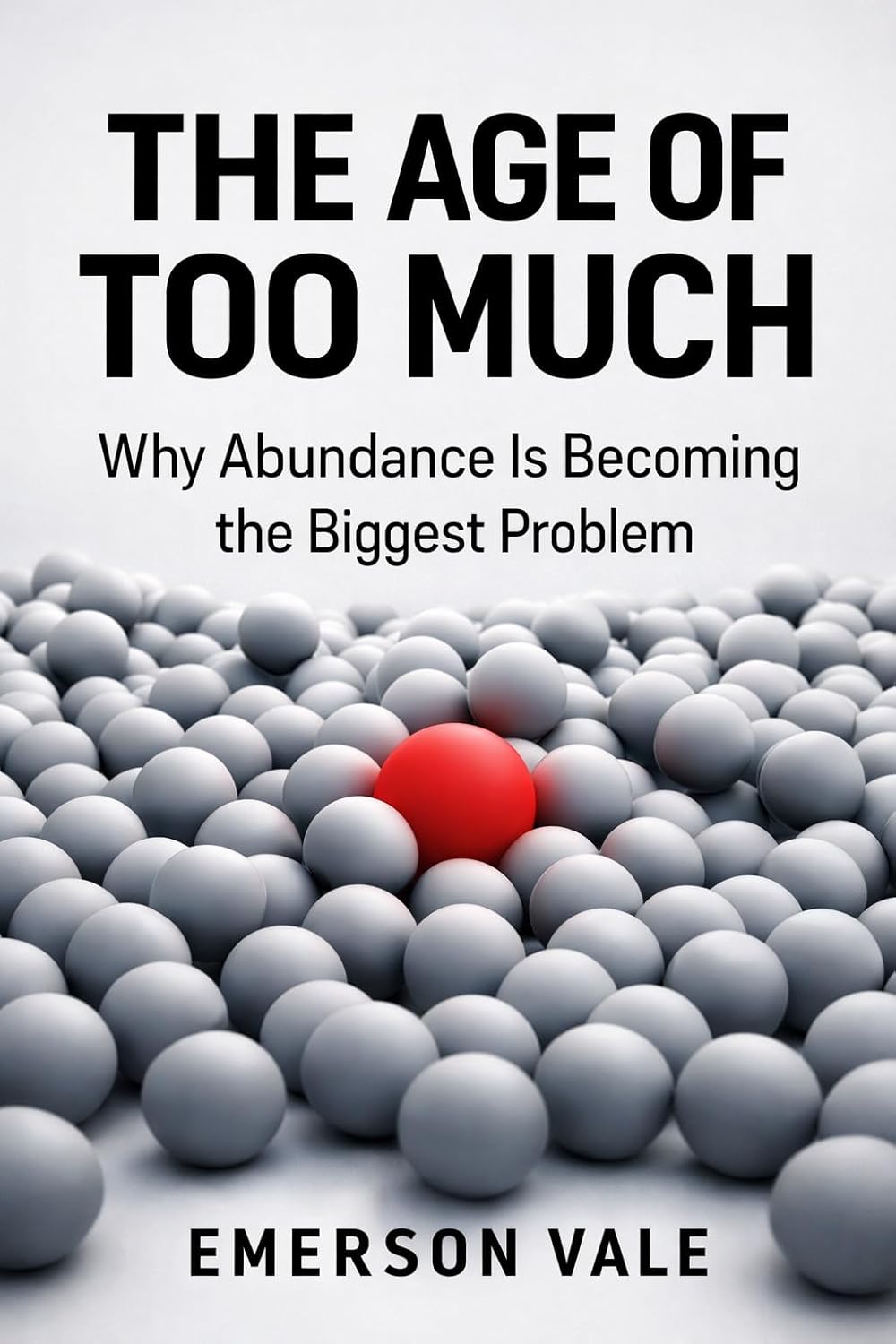 The Age of Too Much